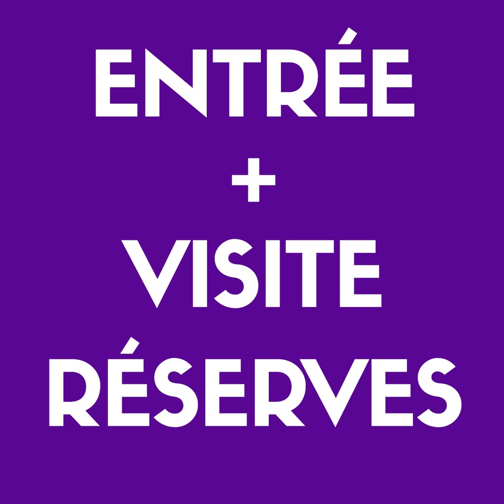 Entrée + visite des réserves