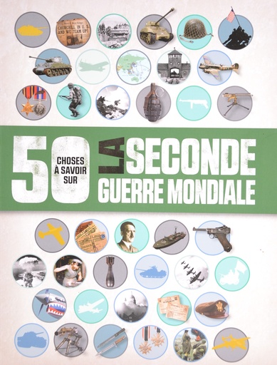 [50 CHOSES OREP] 50 Choses 2ème Guerre Mondiale